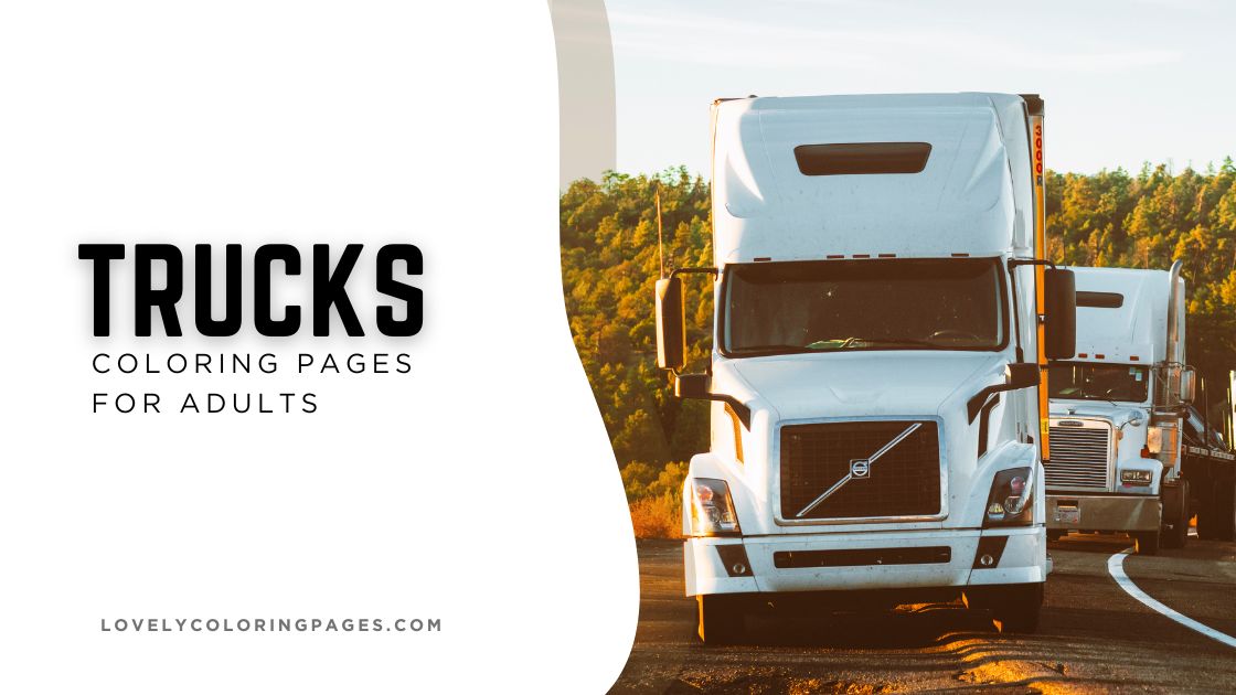Truck Coloring Pages for Adults [2025]